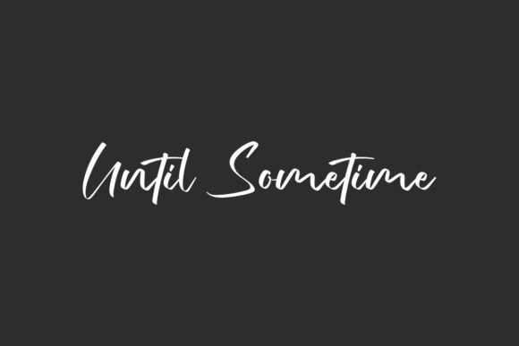 Until Sometime: A Handwritten Script for Authentic Brand Storytelling